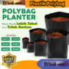 PLASTIK POLYBAG TANAMAN BAHAN TEBAL BISA DI LIHAT DARI KETEBALAN MICRON